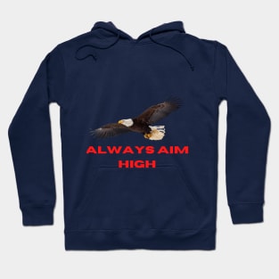 Always Aim High Hoodie